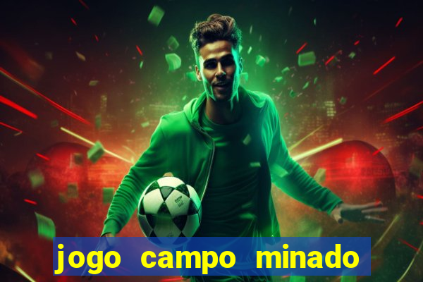 jogo campo minado ganhar dinheiro