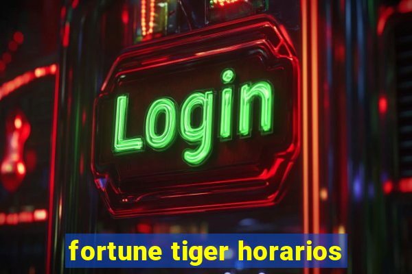 fortune tiger horarios