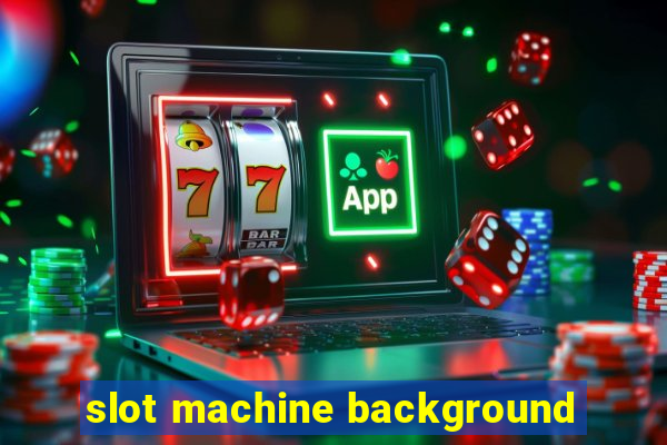 slot machine background