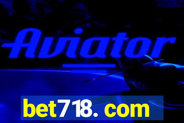 bet718. com