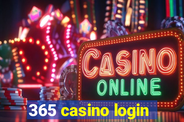 365 casino login