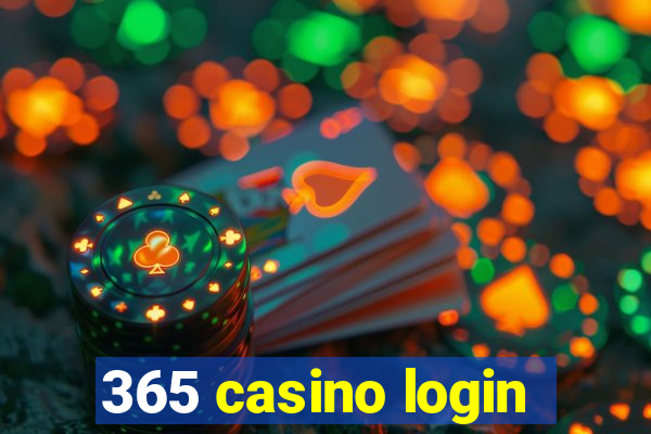 365 casino login