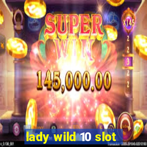 lady wild 10 slot