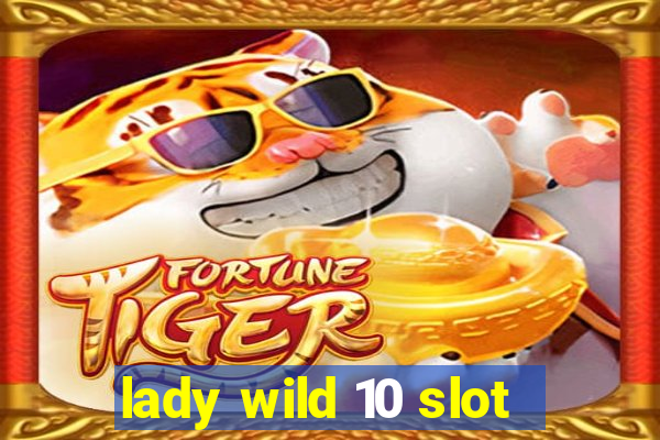 lady wild 10 slot