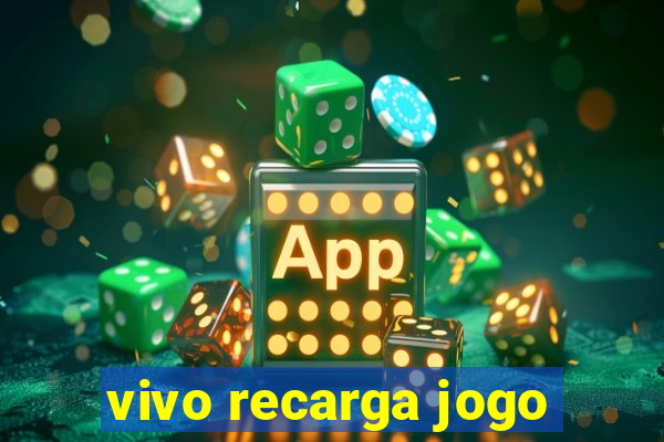 vivo recarga jogo