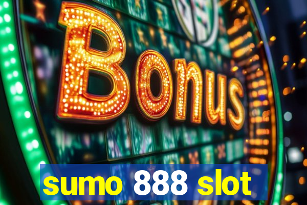 sumo 888 slot