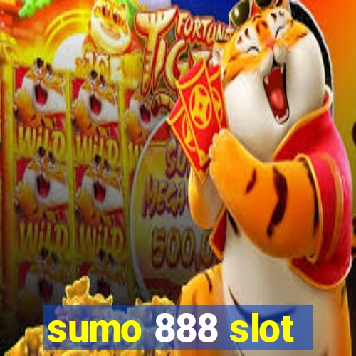 sumo 888 slot