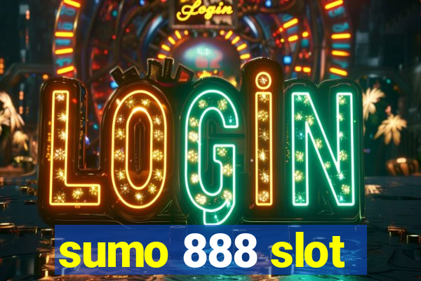 sumo 888 slot