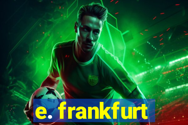 e. frankfurt