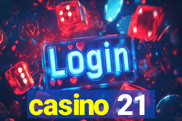 casino 21