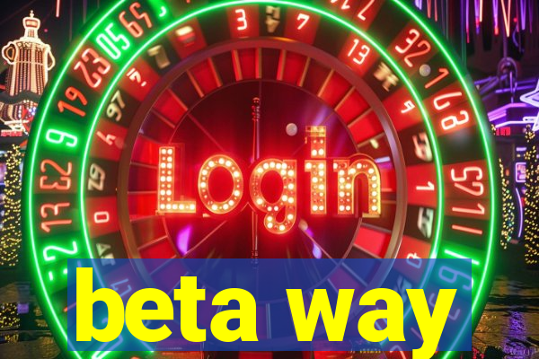 beta way