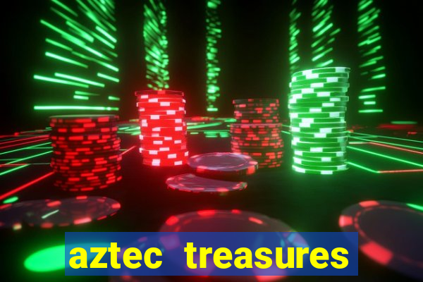 aztec treasures free slots