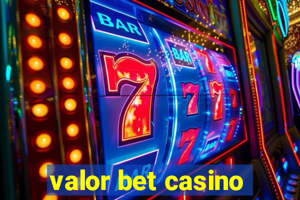 valor bet casino