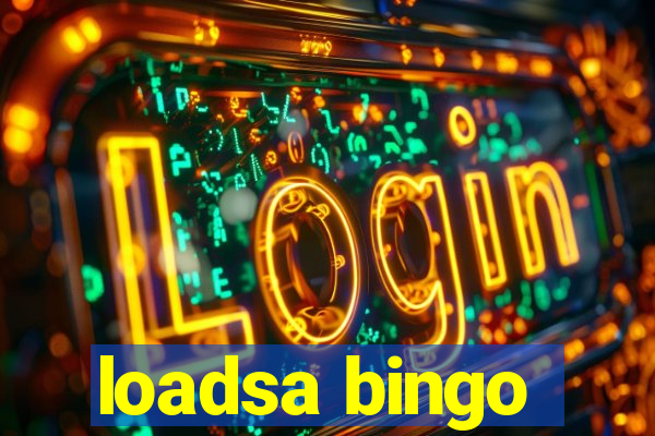 loadsa bingo