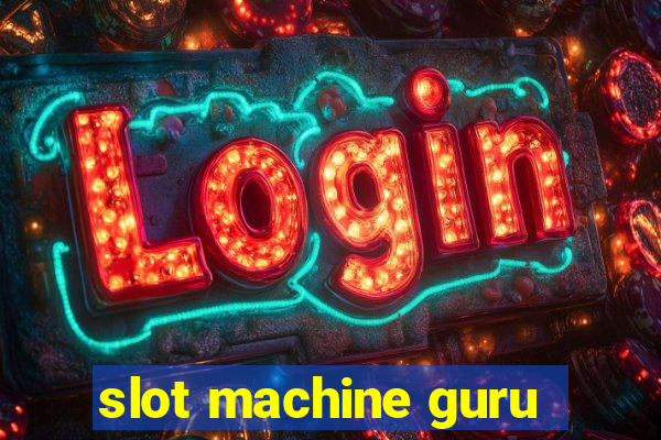 slot machine guru