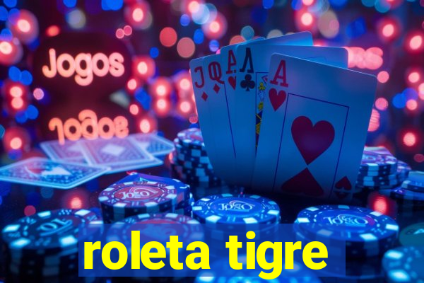 roleta tigre