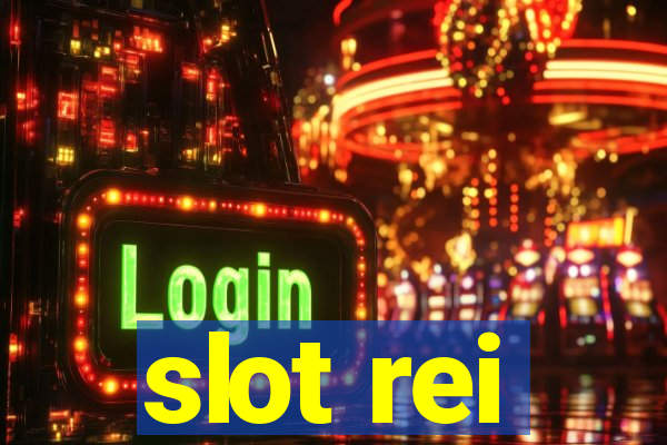 slot rei