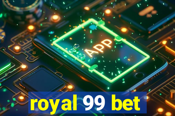 royal 99 bet