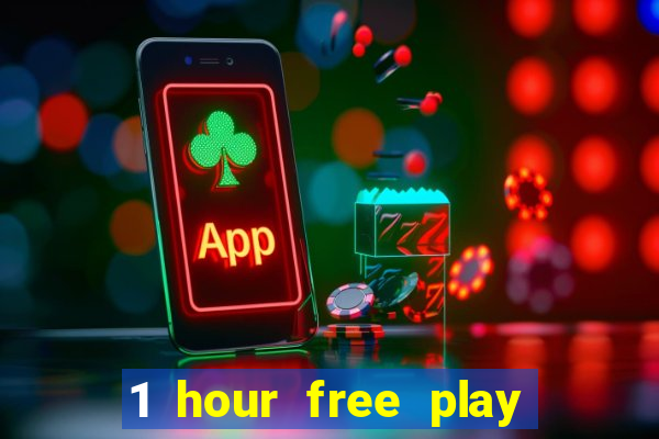 1 hour free play online casinos