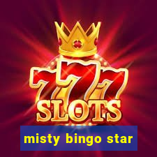 misty bingo star