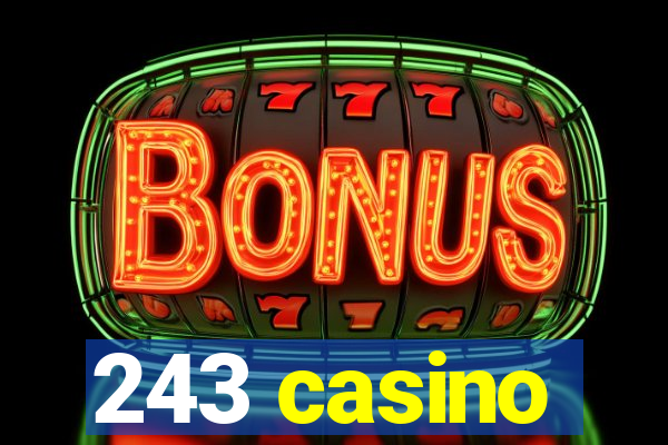 243 casino