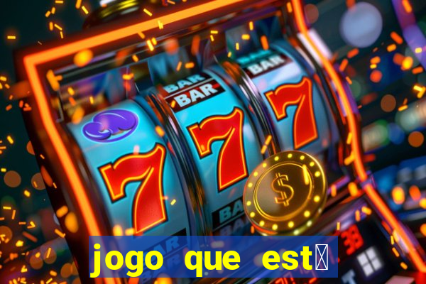 jogo que est谩 pagando agora