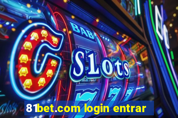 81bet.com login entrar