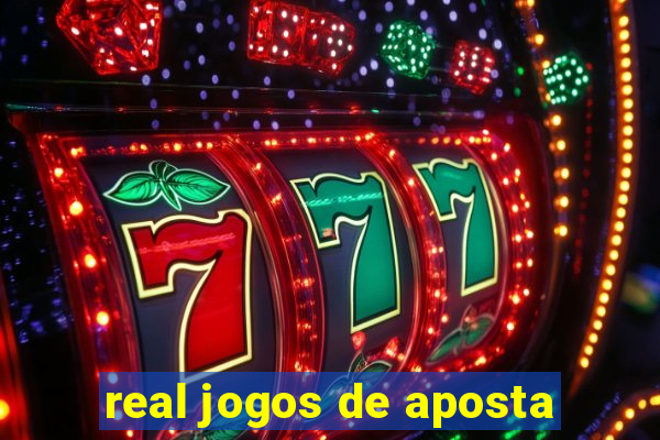 real jogos de aposta