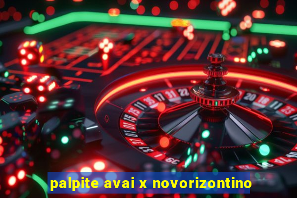 palpite avai x novorizontino