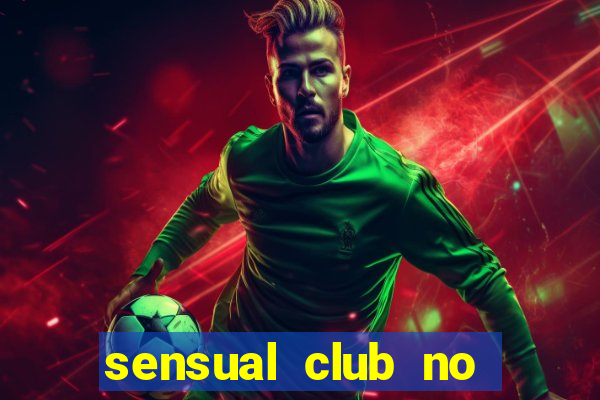 sensual club no esporte interativo