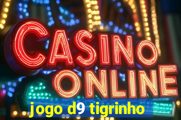 jogo d9 tigrinho