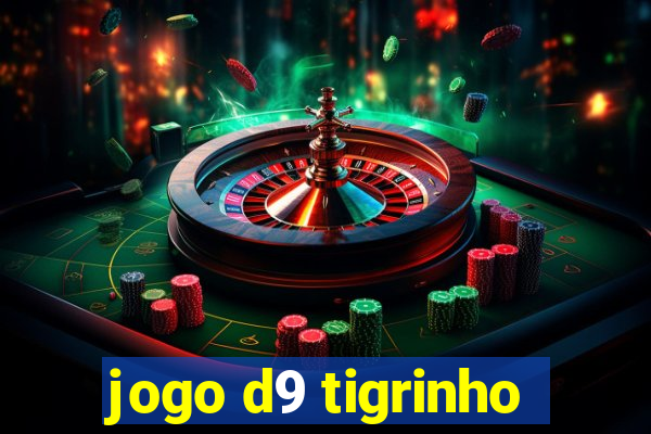 jogo d9 tigrinho