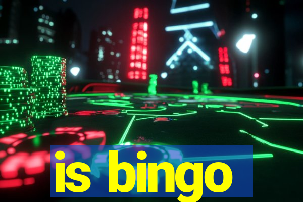 is bingo