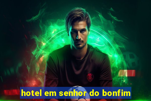 hotel em senhor do bonfim