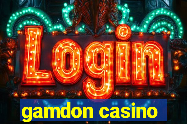 gamdon casino