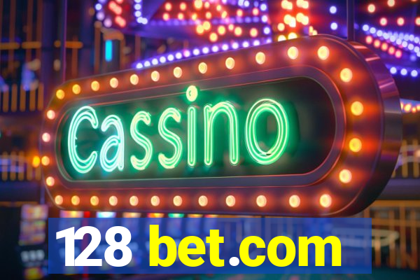 128 bet.com