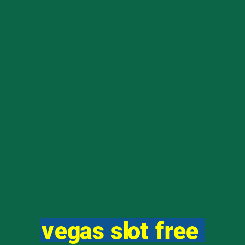 vegas slot free