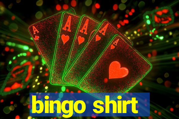 bingo shirt