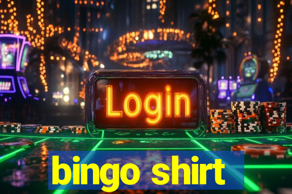 bingo shirt