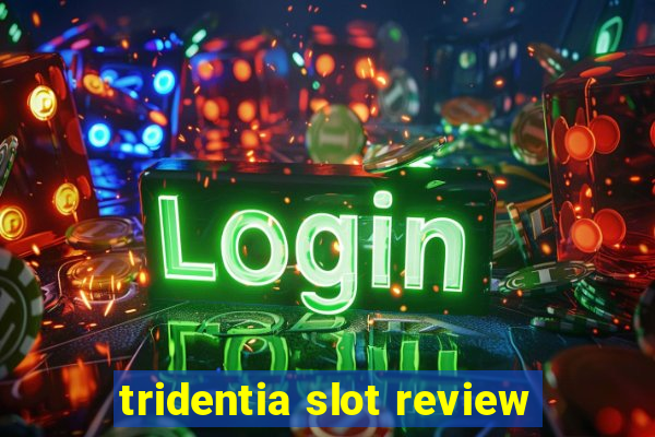 tridentia slot review