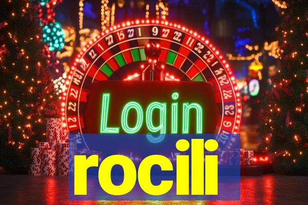 rocili