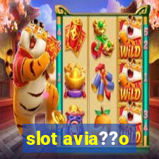 slot avia??o