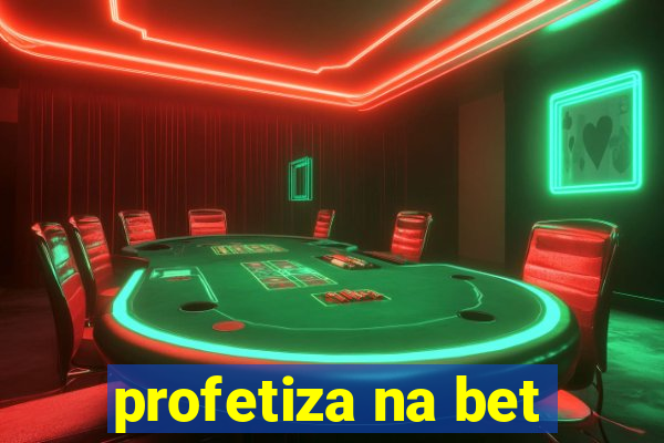 profetiza na bet