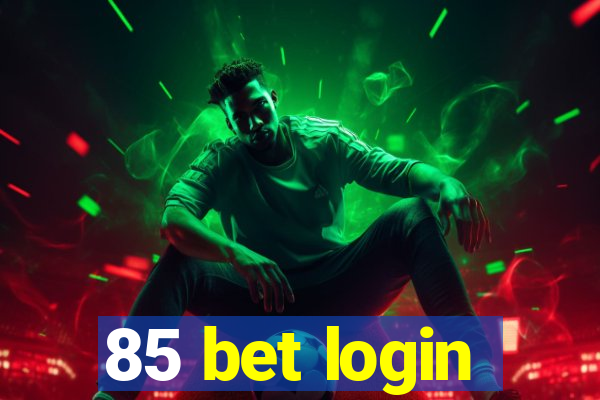 85 bet login