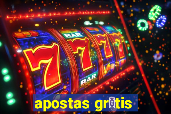 apostas gr谩tis