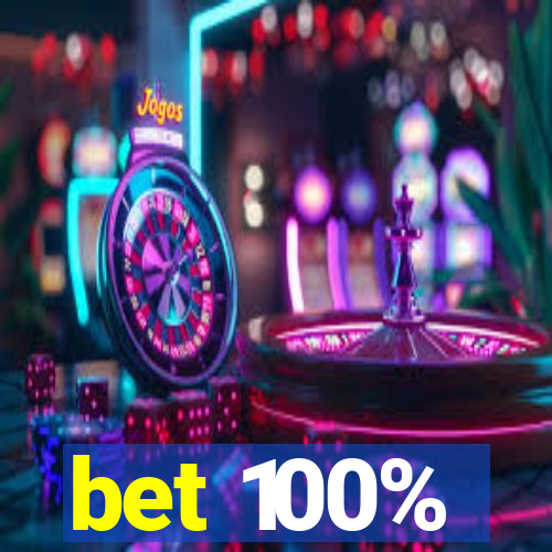 bet 100%