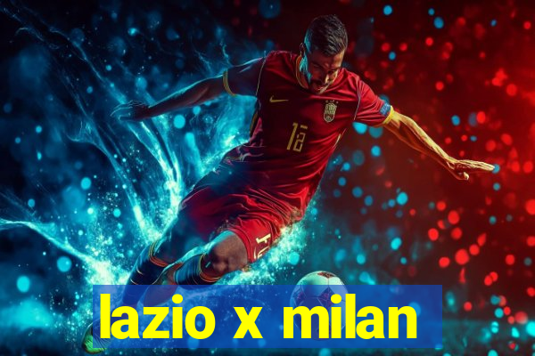 lazio x milan