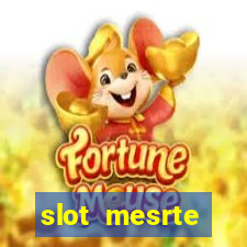 slot  mesrte