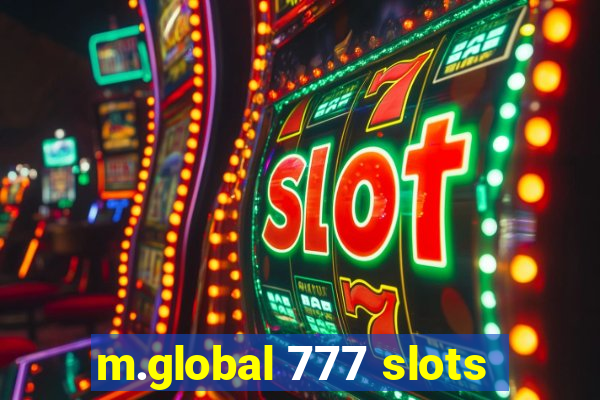 m.global 777 slots