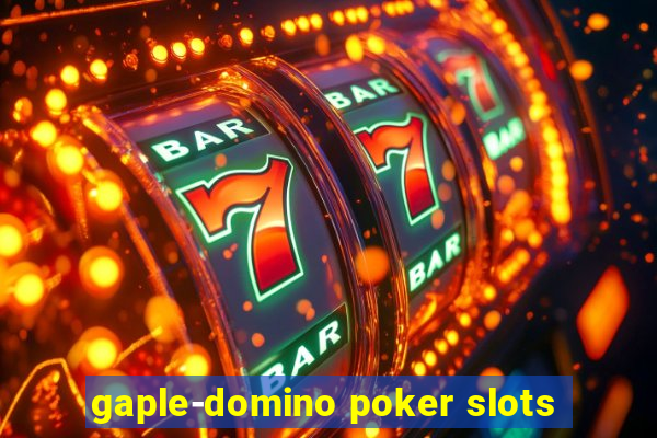 gaple-domino poker slots